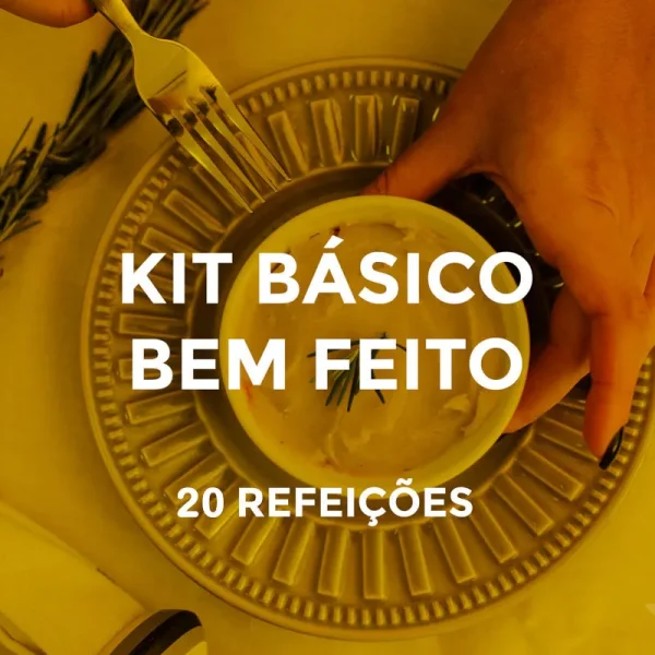 Kit Básico Bem Feito - 20 Refeições