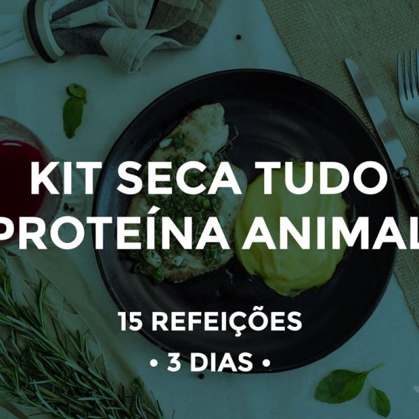 Kit Seca Tudo - Proteína Animal - 3 Dias