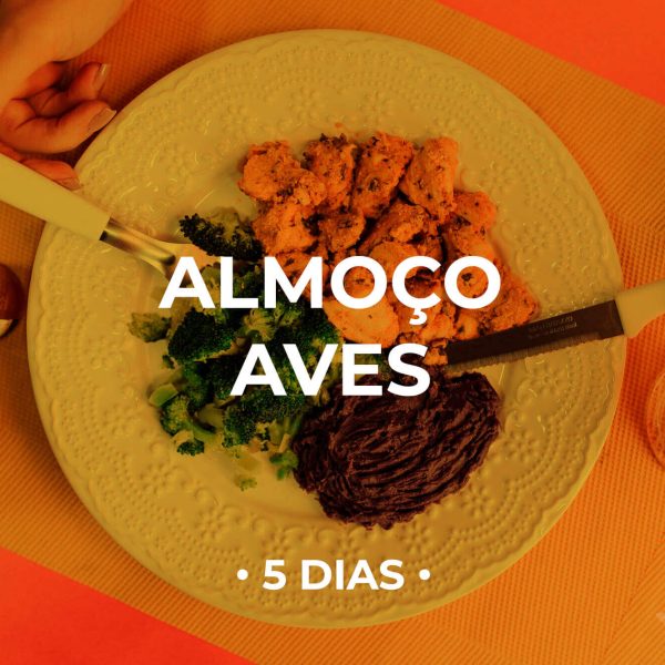 Almoço - 5 Dias Aves